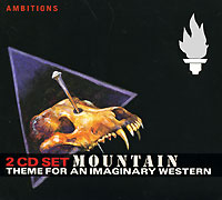 Mountain Theme From An Imaginary Western (2 CD) Серия: Ambitions инфо 929o.