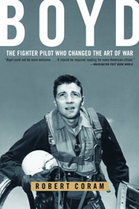 Boyd: The Fighter Pilot Who Changed the Art of War Издательство: Back Bay Books, 2004 г Мягкая обложка, 504 стр ISBN 0316796883 Язык: Английский инфо 1192o.