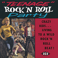 Teenage Rock 'N' Roll Party Формат: Audio CD (Jewel Case) Дистрибьюторы: Ace Records, Концерн "Группа Союз" Германия Лицензионные товары Характеристики аудионосителей 1994 г Сборник: Импортное издание инфо 1256o.