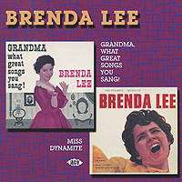 Brenda Lee Grandma, What Great Songs You Sang! / Miss Dynamite Формат: Audio CD (Jewel Case) Дистрибьюторы: Концерн "Группа Союз", Ace Records Европейский Союз Лицензионные товары инфо 1336o.