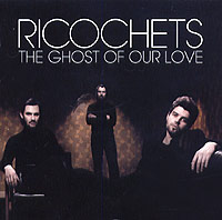 Ricochets The Ghost Of Our Love Формат: Audio CD (Jewel Case) Дистрибьютор: Концерн "Группа Союз" Лицензионные товары Характеристики аудионосителей 2005 г Альбом инфо 3668a.